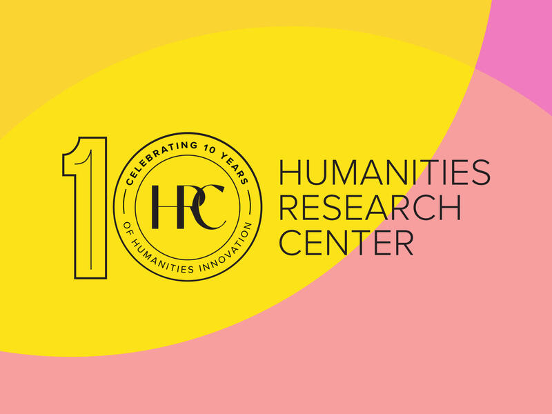 An image with a colorful shapes in the background. In black text it reads \"10 HUMANITIES RESEARCH CENTER\" 