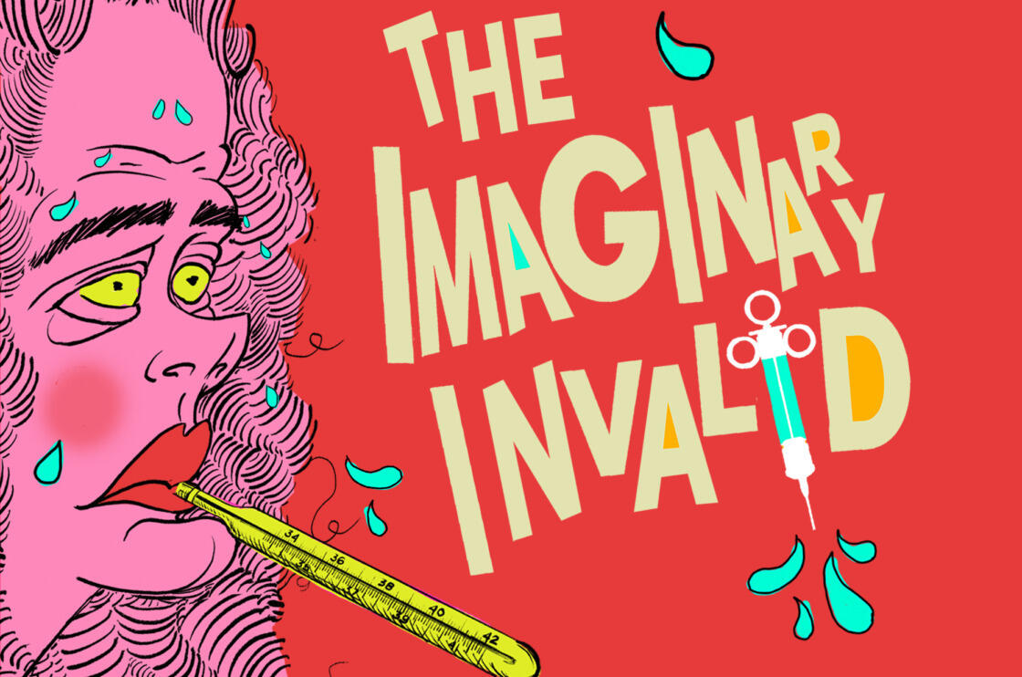 An illustration of a sweating person with a thermometer in their mouth. Next to the person is text that reads \"The Imaginary Invalid.\" 