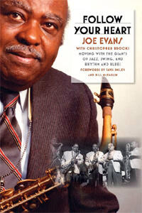 “Follow Your Heart: Moving With the Giants of Jazz, Swing and Rhythm and Blues,” was published in March 2008 by University of Illinois Press.  