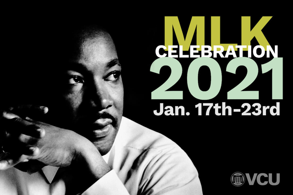 A portrait of Dr. Martin Luther King, Jr. with the following text: \"MLK CELEBRATION 2021 Jan. 17th-23rd\"