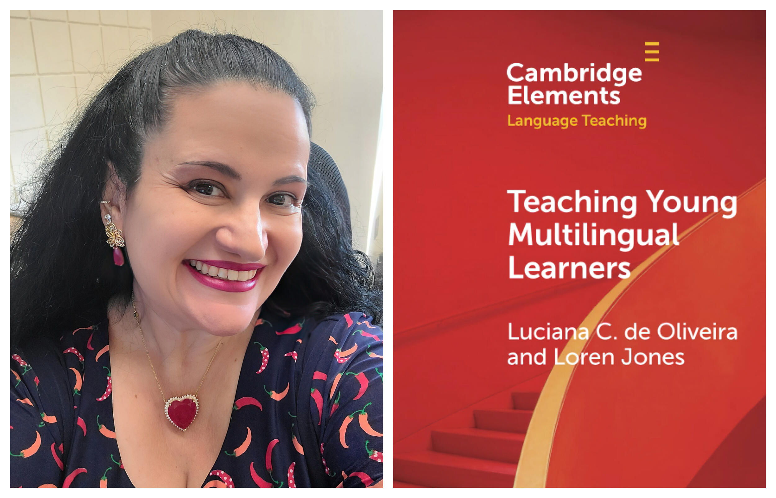 A photo of a woman smiling next to a book cover that says \"Teaching YOung Multilingual Learnes Luciana C. de Oliveira and Loren Jones\"