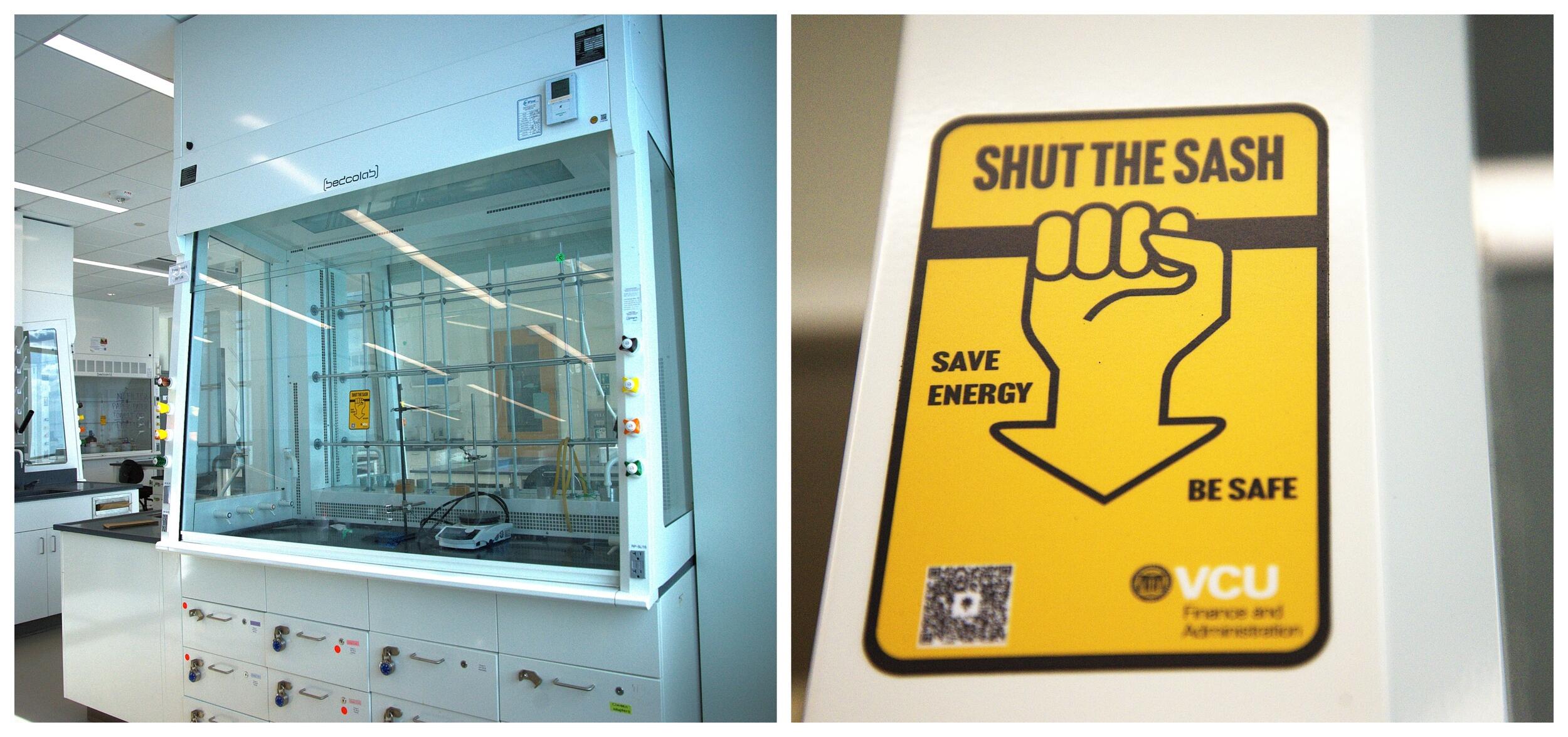 Two photos side by side. The photo on the left shows a fume hood. The photo on the right shows a yellow sign with an illustration of a hand pulling down a hood. The sign says \"SHUT THE SASH\" \"SAVE ENERGY\" \"BE SAFE\"