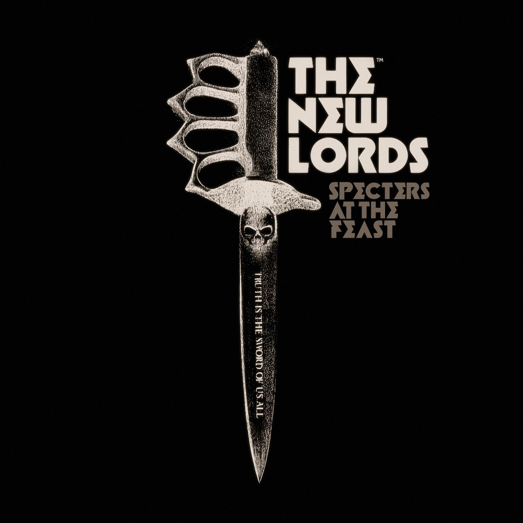 An album cover with a black background and an illustration of a knife that says \"The New Lords\" \"Specters at the Feast” in white letters. 