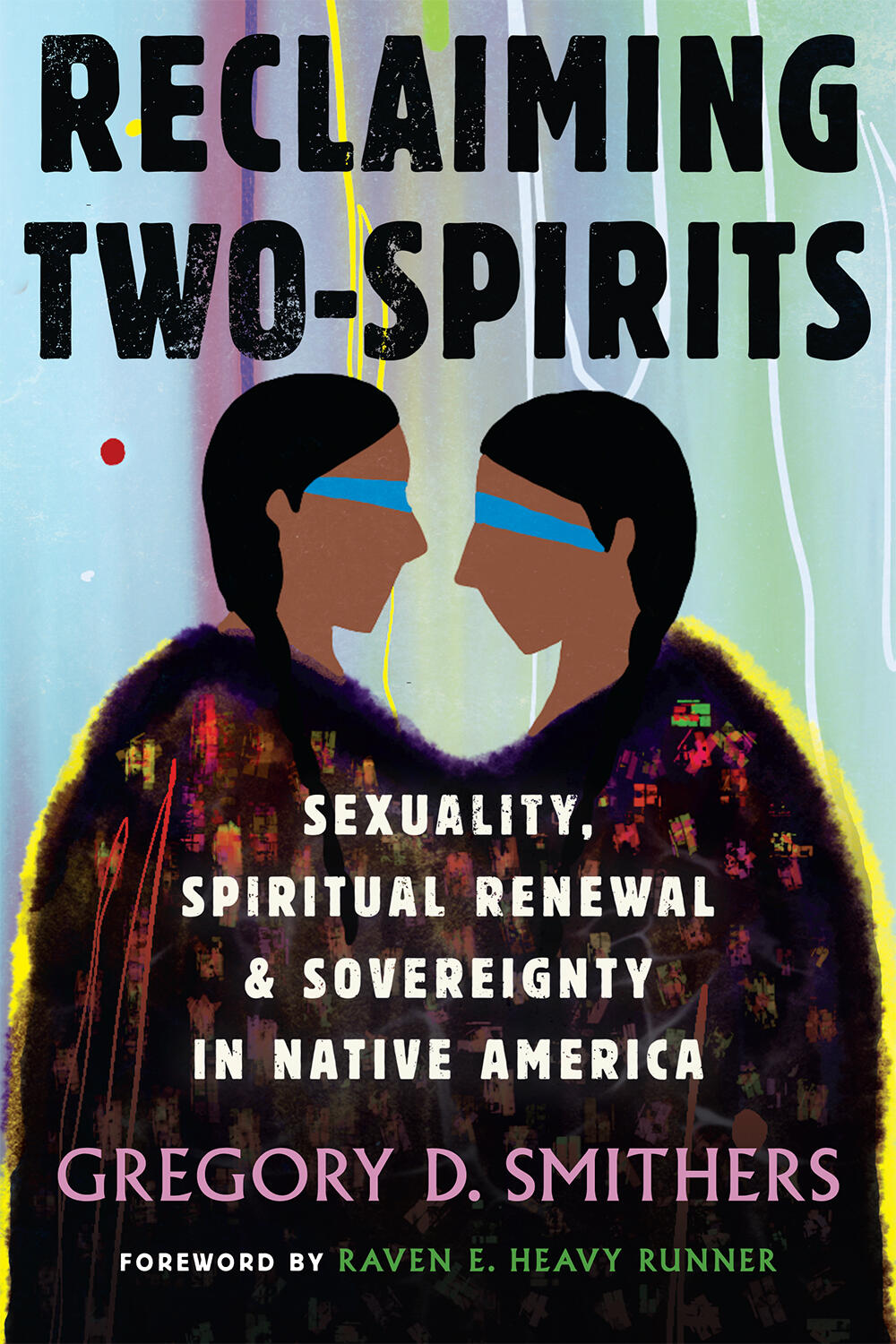 Cover of the book \"Reclaiming Two-Spirits\"